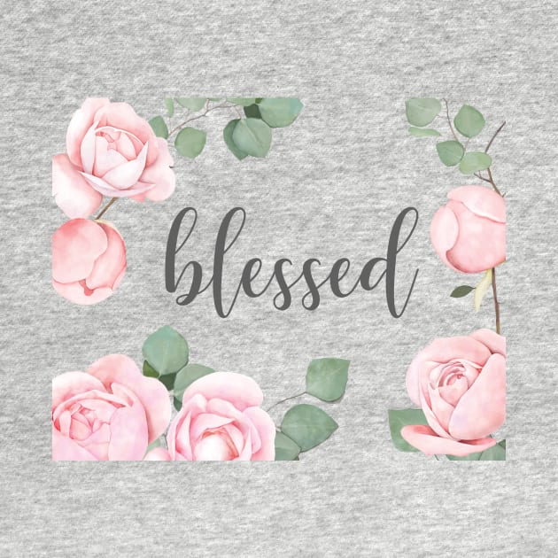 "Blessed" quote with rose art by PeachAndPatches